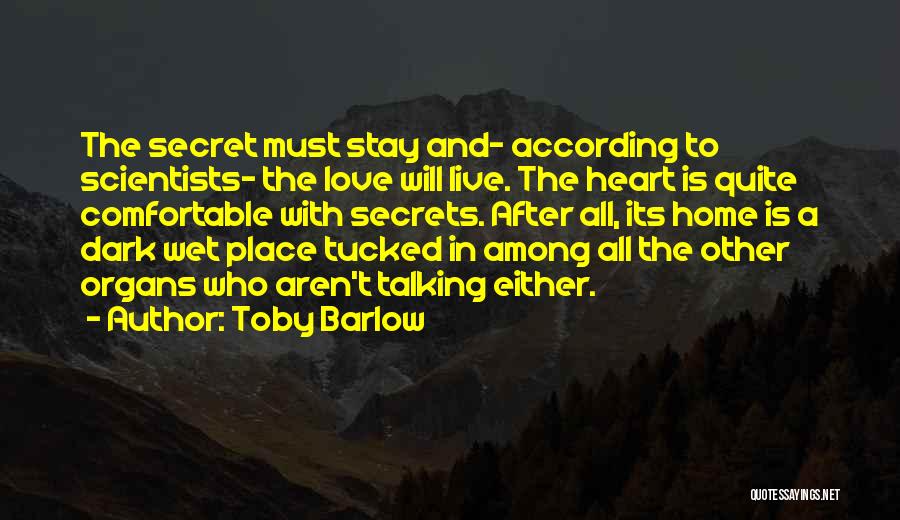 Comfortable Place Quotes By Toby Barlow