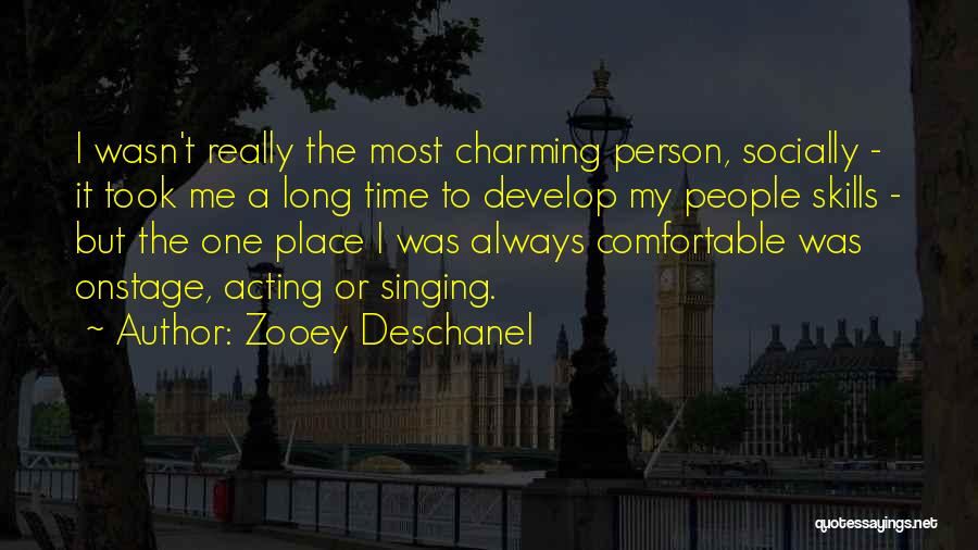 Comfortable Place Quotes By Zooey Deschanel