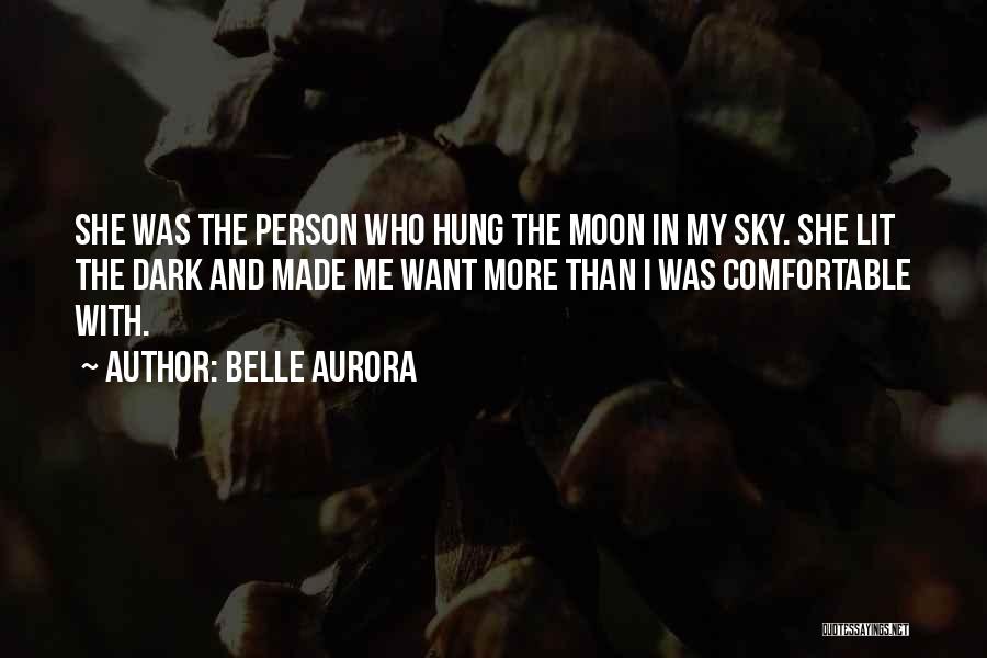 Comfortable Quotes By Belle Aurora