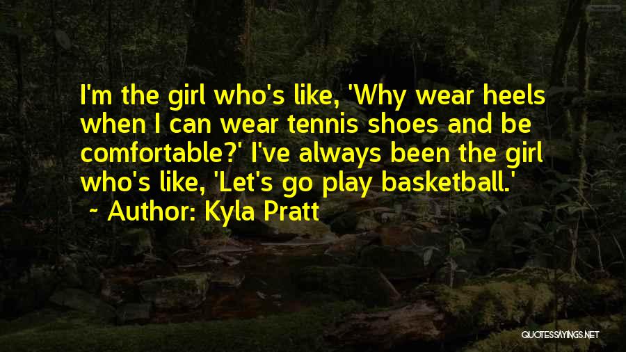 Comfortable Quotes By Kyla Pratt