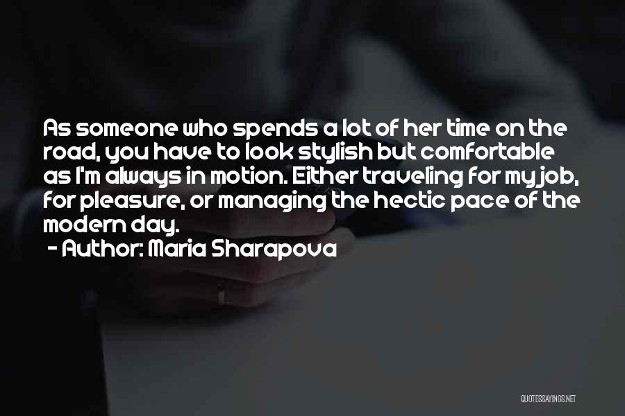 Comfortable Quotes By Maria Sharapova