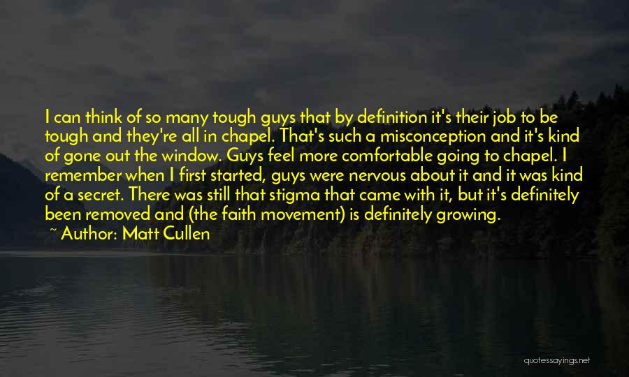 Comfortable Quotes By Matt Cullen