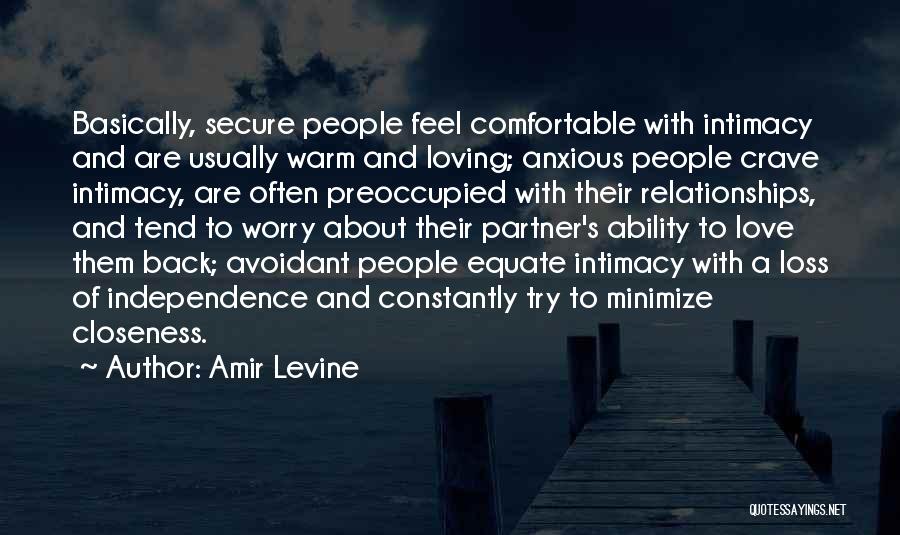 Comfortable Relationships Quotes By Amir Levine