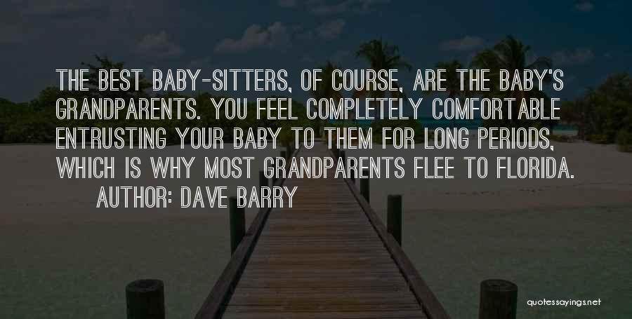 Comfortable Relationships Quotes By Dave Barry