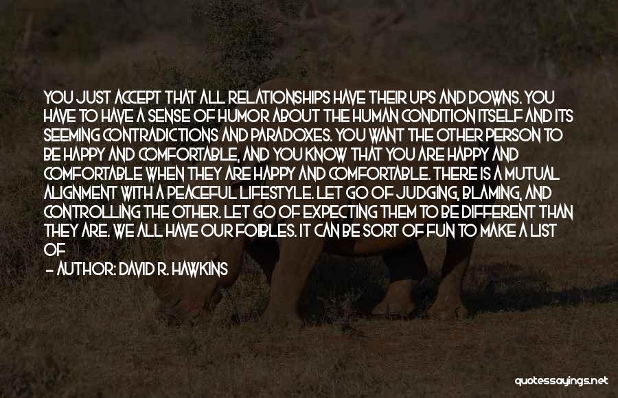 Comfortable Relationships Quotes By David R. Hawkins