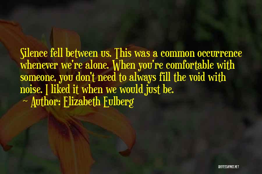 Comfortable Silence Quotes By Elizabeth Eulberg