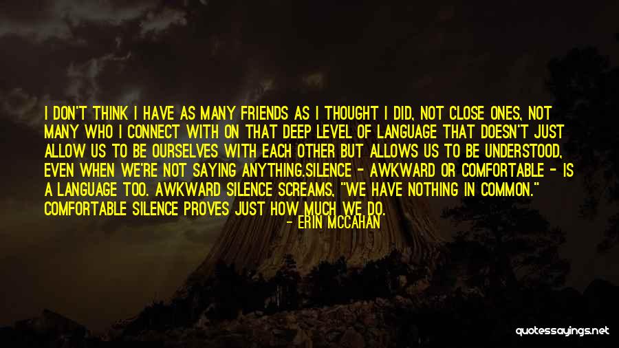 Comfortable Silence Quotes By Erin McCahan