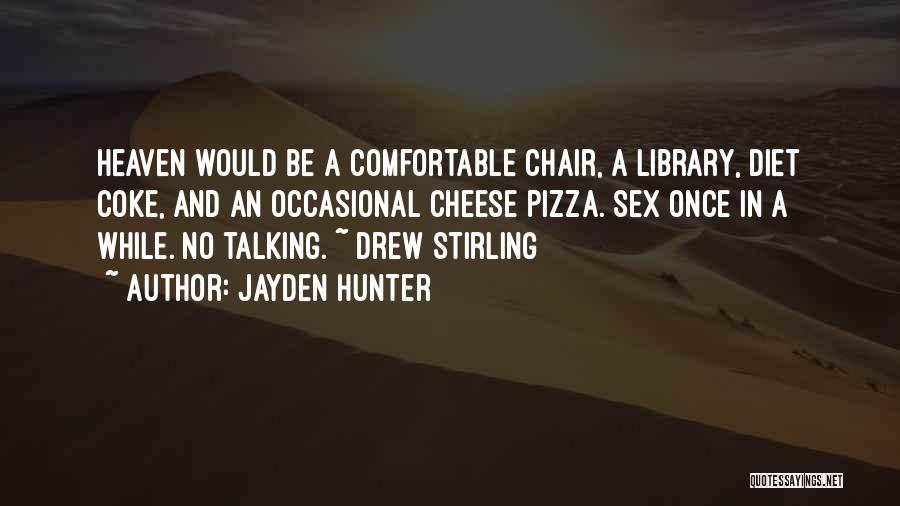 Comfortable Silence Quotes By Jayden Hunter