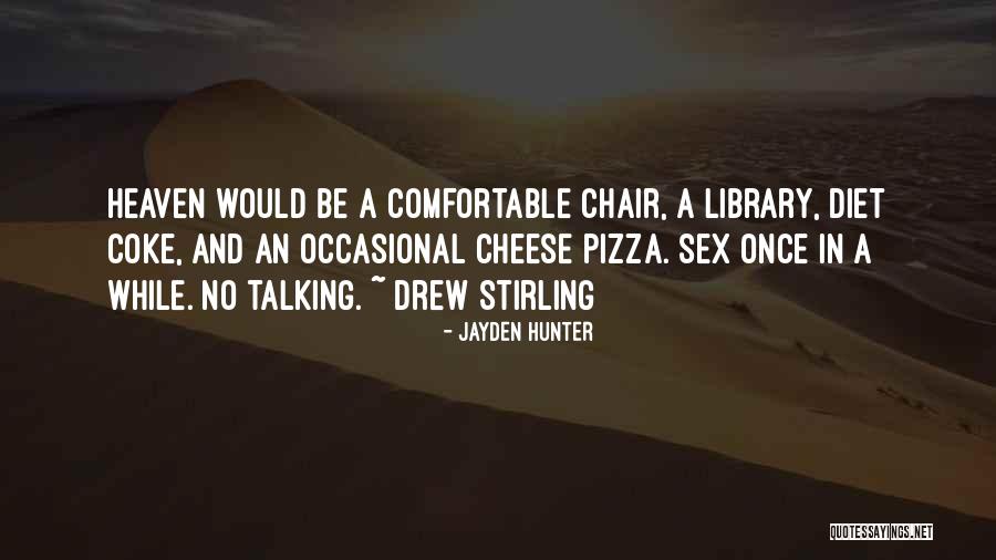 Comfortable Silence Quotes By Jayden Hunter