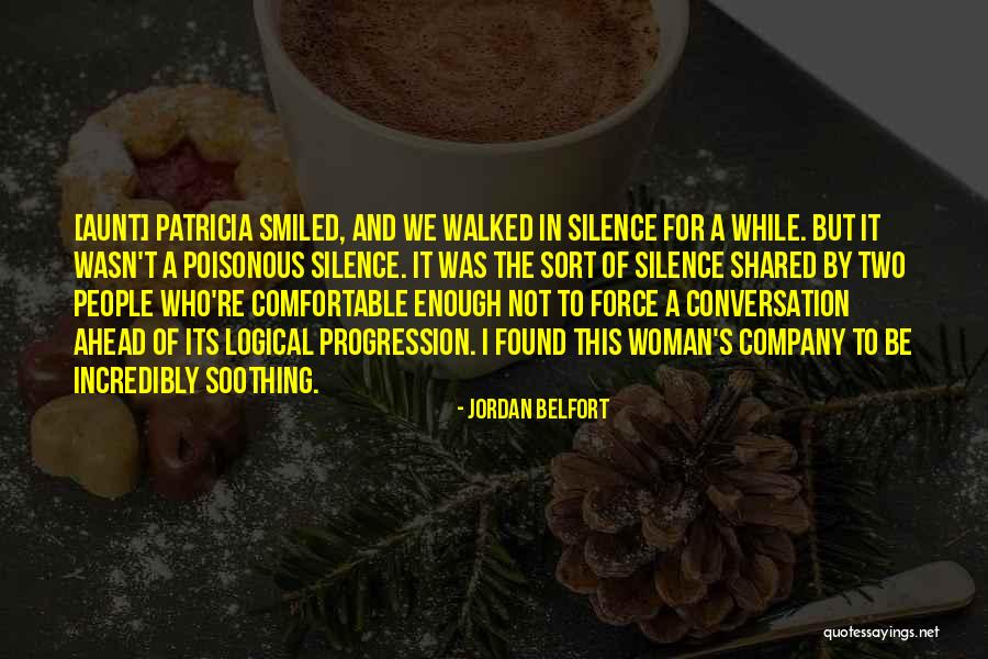 Comfortable Silence Quotes By Jordan Belfort