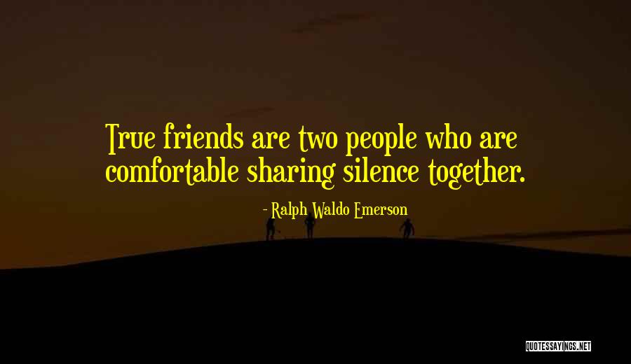 Comfortable Silence Quotes By Ralph Waldo Emerson