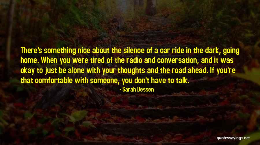 Comfortable Silence Quotes By Sarah Dessen