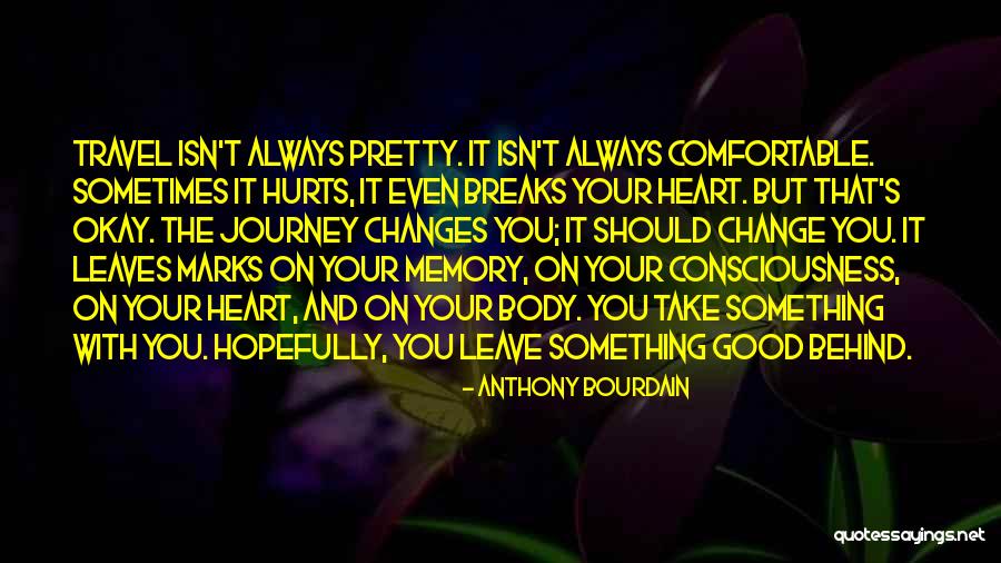 Comfortable With Change Quotes By Anthony Bourdain Comfortable With Change Quotes By Anthony Bourdain
