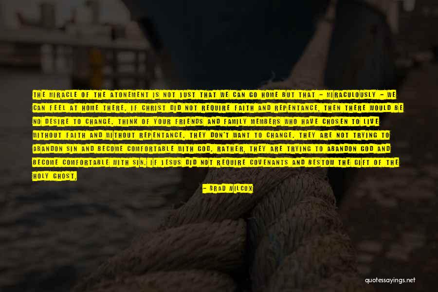 Comfortable With Change Quotes By Brad Wilcox Comfortable With Change Quotes By Brad Wilcox