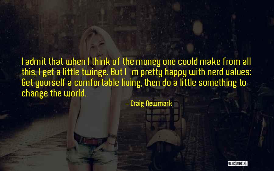 Comfortable With Change Quotes By Craig Newmark Comfortable With Change Quotes By Craig Newmark