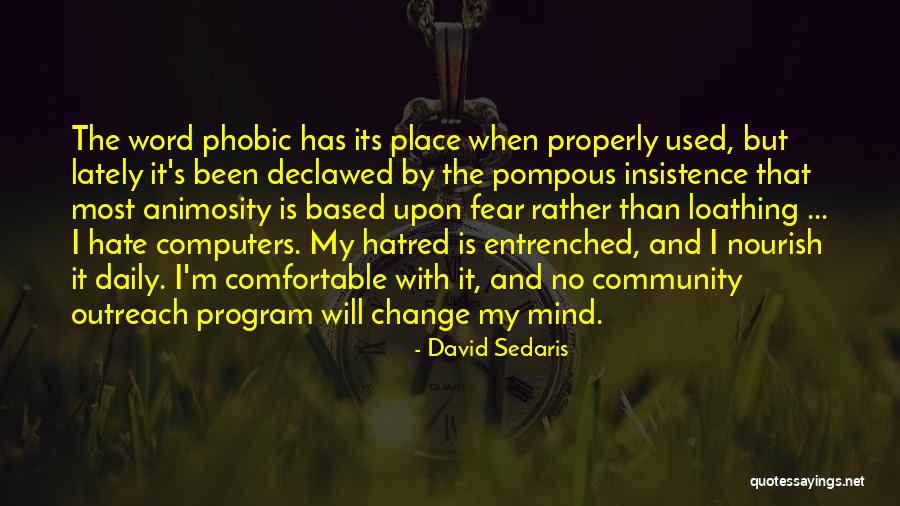 Comfortable With Change Quotes By David Sedaris Comfortable With Change Quotes By David Sedaris