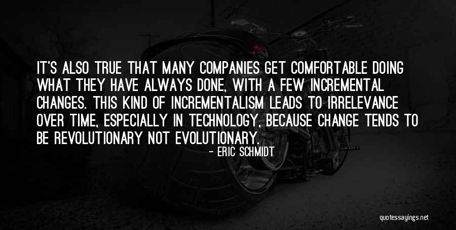 Comfortable With Change Quotes By Eric Schmidt Comfortable With Change Quotes By Eric Schmidt