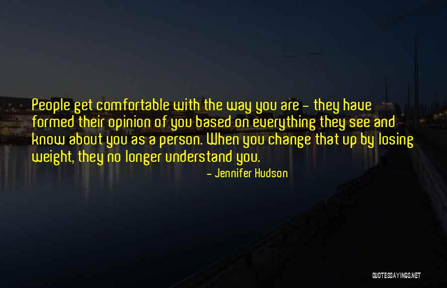 Comfortable With Change Quotes By Jennifer Hudson Comfortable With Change Quotes By Jennifer Hudson