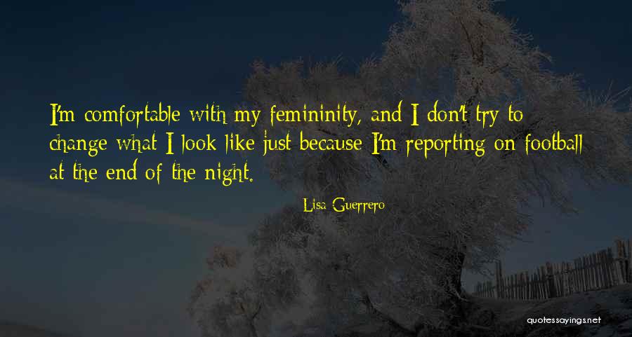 Comfortable With Change Quotes By Lisa Guerrero Comfortable With Change Quotes By Lisa Guerrero