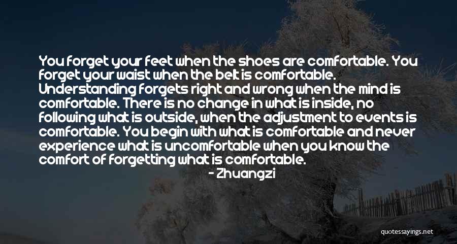 Comfortable With Change Quotes By Zhuangzi Comfortable With Change Quotes By Zhuangzi