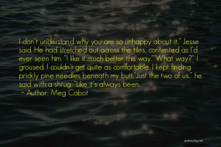 Comfortable With Him Quotes By Meg Cabot