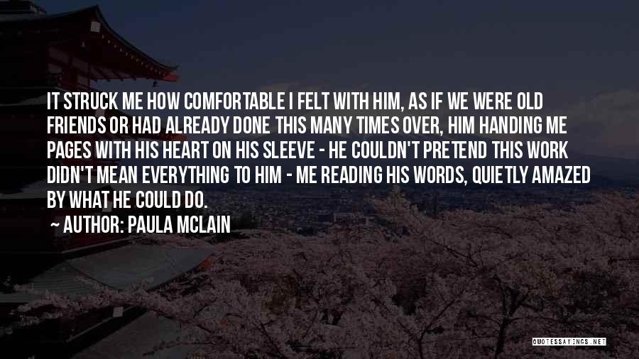 Comfortable With Him Quotes By Paula McLain