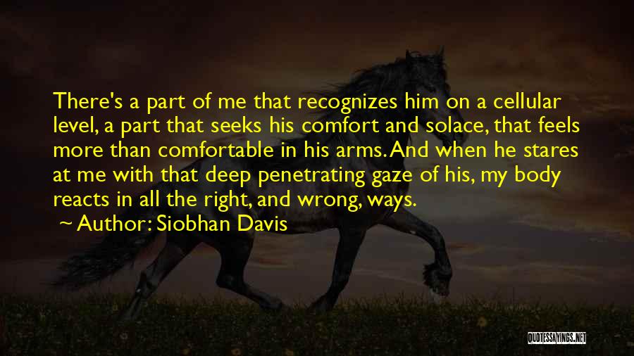 Comfortable With Him Quotes By Siobhan Davis