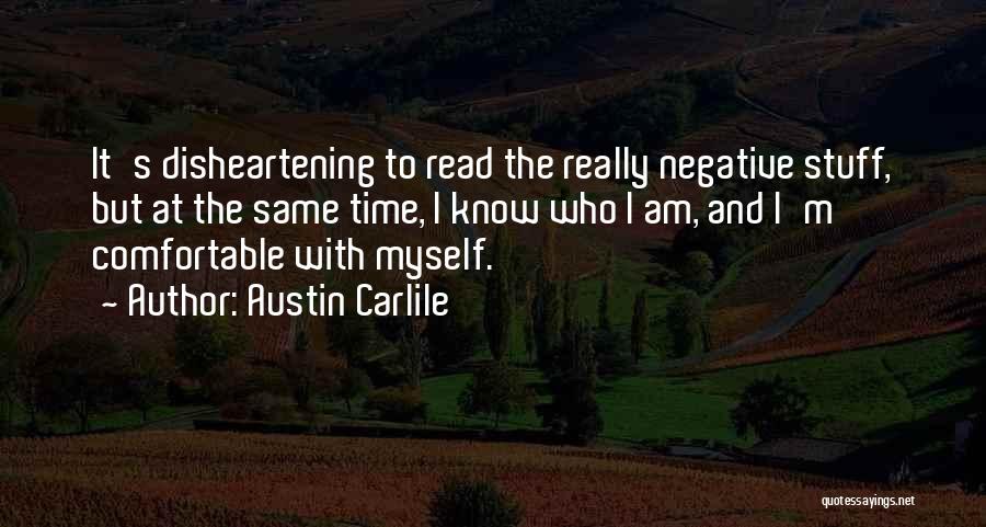 Comfortable With Myself Quotes By Austin Carlile