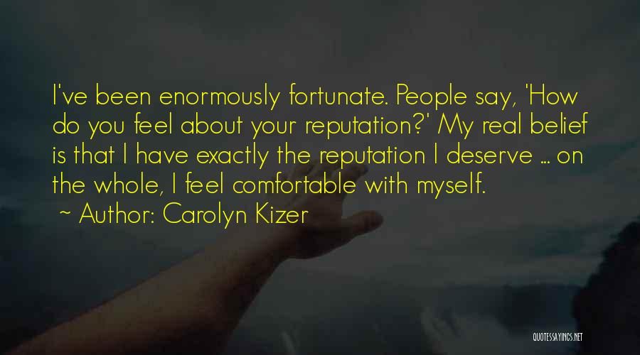 Comfortable With Myself Quotes By Carolyn Kizer