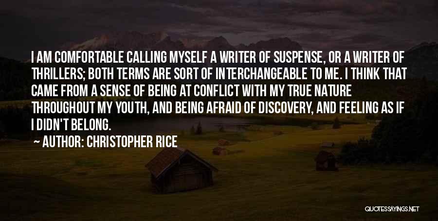 Comfortable With Myself Quotes By Christopher Rice
