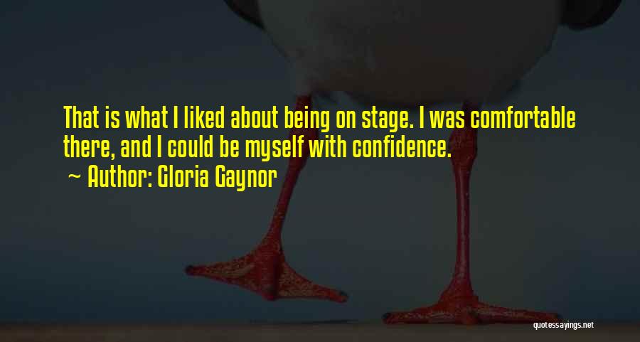 Comfortable With Myself Quotes By Gloria Gaynor