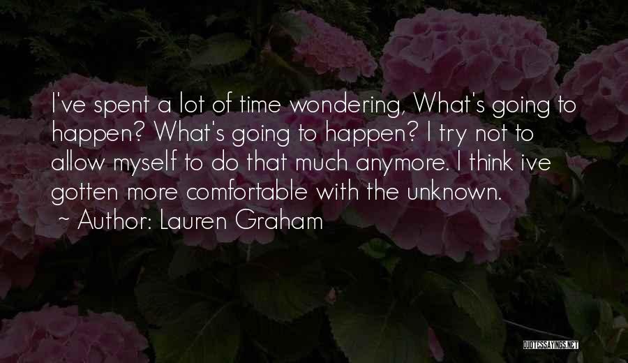 Comfortable With Myself Quotes By Lauren Graham