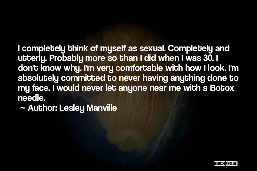 Comfortable With Myself Quotes By Lesley Manville