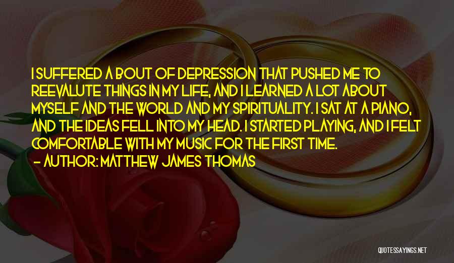 Comfortable With Myself Quotes By Matthew James Thomas