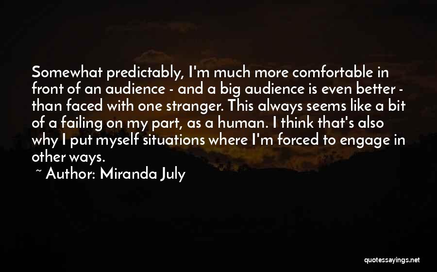 Comfortable With Myself Quotes By Miranda July
