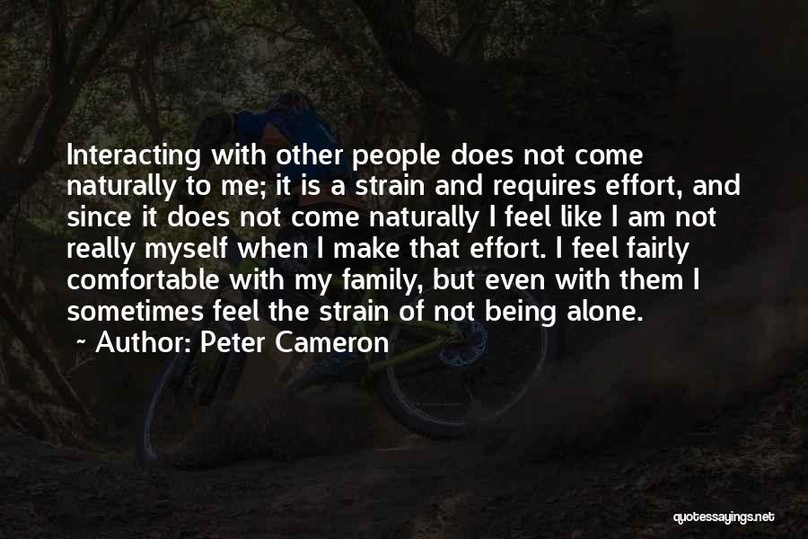 Comfortable With Myself Quotes By Peter Cameron