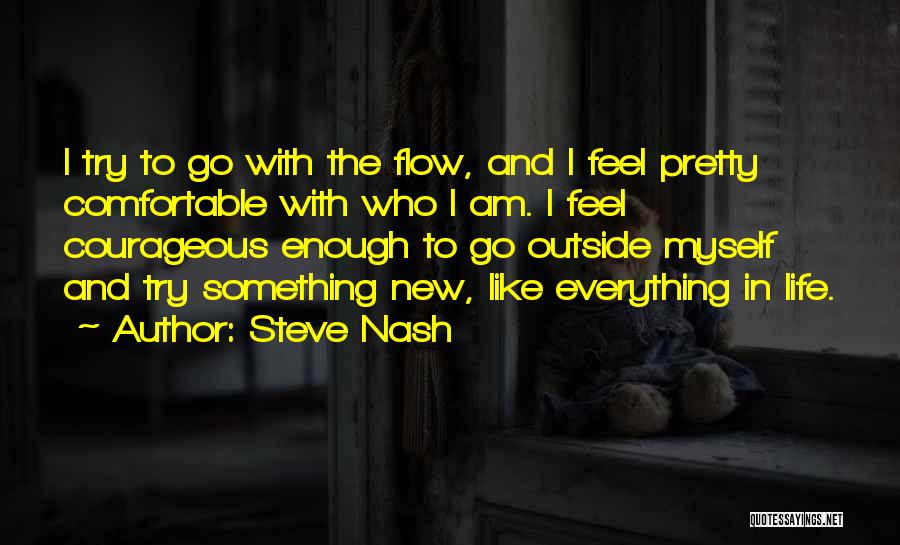 Comfortable With Myself Quotes By Steve Nash