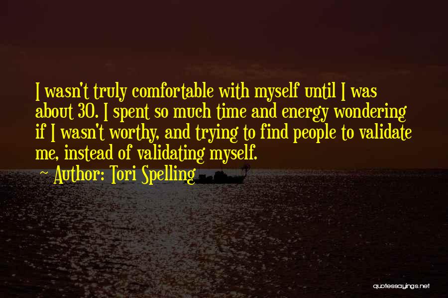 Comfortable With Myself Quotes By Tori Spelling