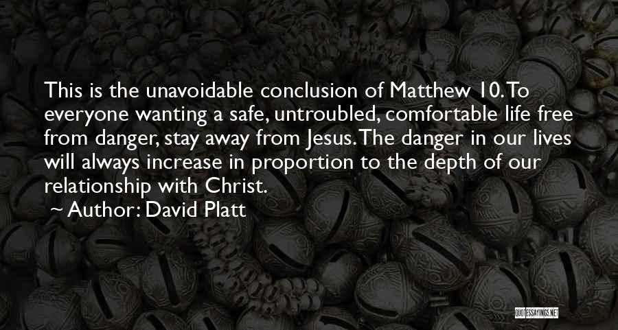 Comfortable With Quotes By David Platt