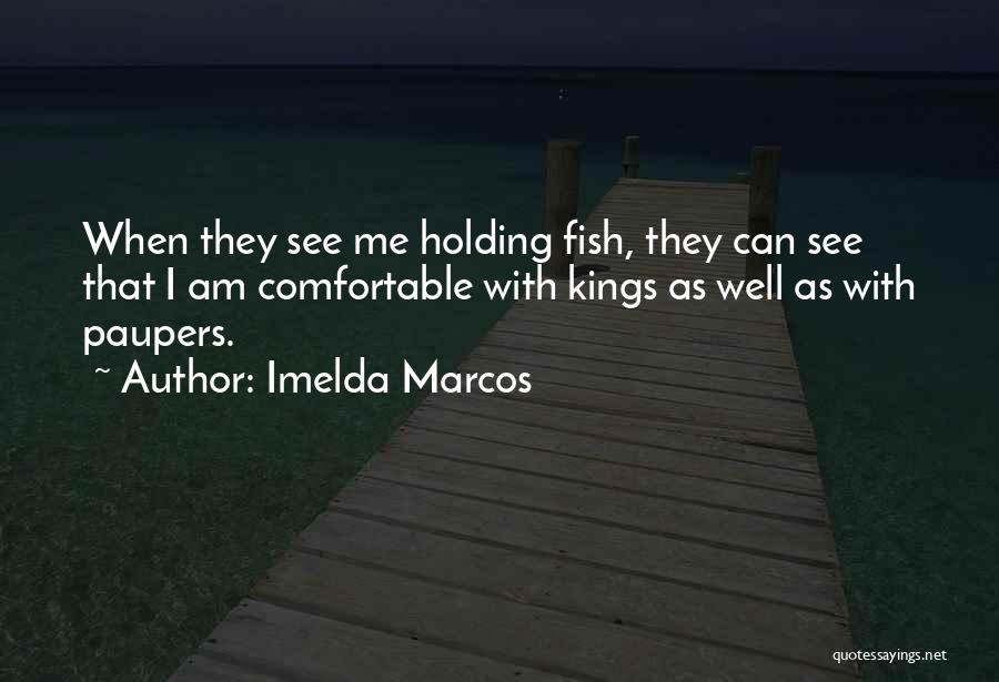 Comfortable With Quotes By Imelda Marcos