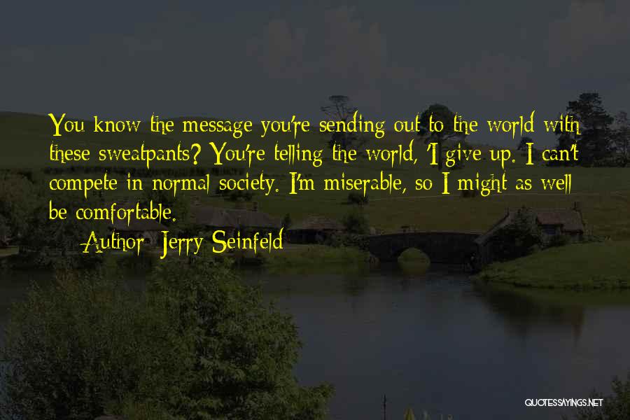 Comfortable With Quotes By Jerry Seinfeld