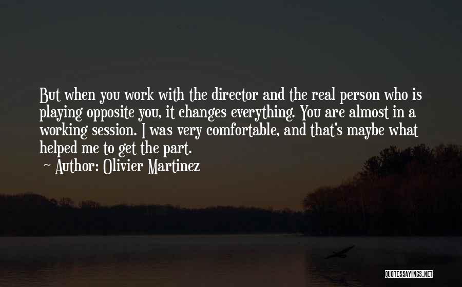 Comfortable With Quotes By Olivier Martinez