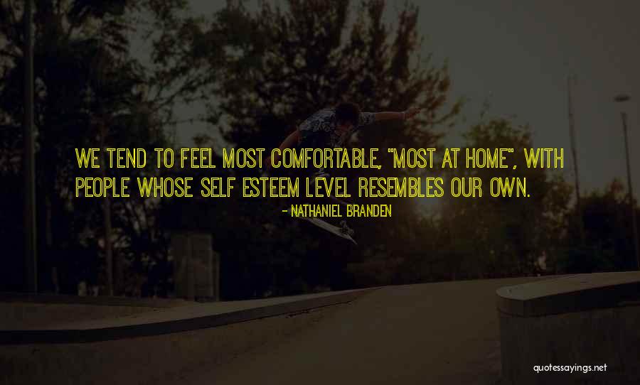 Comfortable With Self Quotes By Nathaniel Branden Comfortable With Self Quotes By Nathaniel Branden