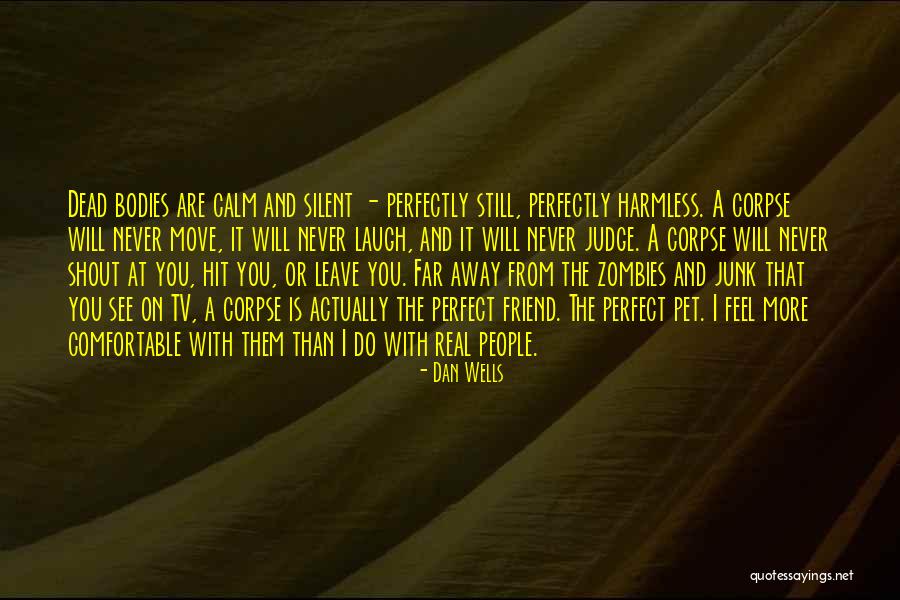 Comfortable With You Quotes By Dan Wells Comfortable With You Quotes By Dan Wells