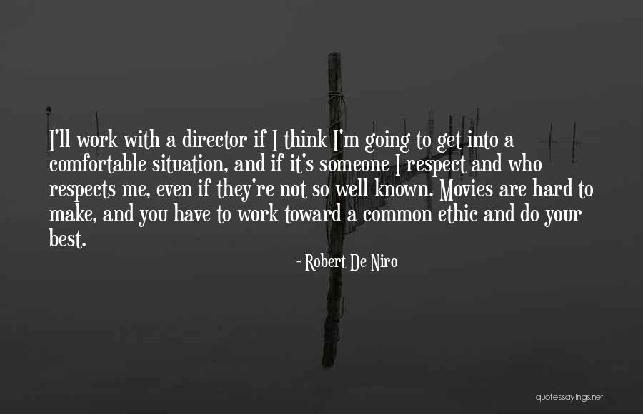 Comfortable With You Quotes By Robert De Niro Comfortable With You Quotes By Robert De Niro