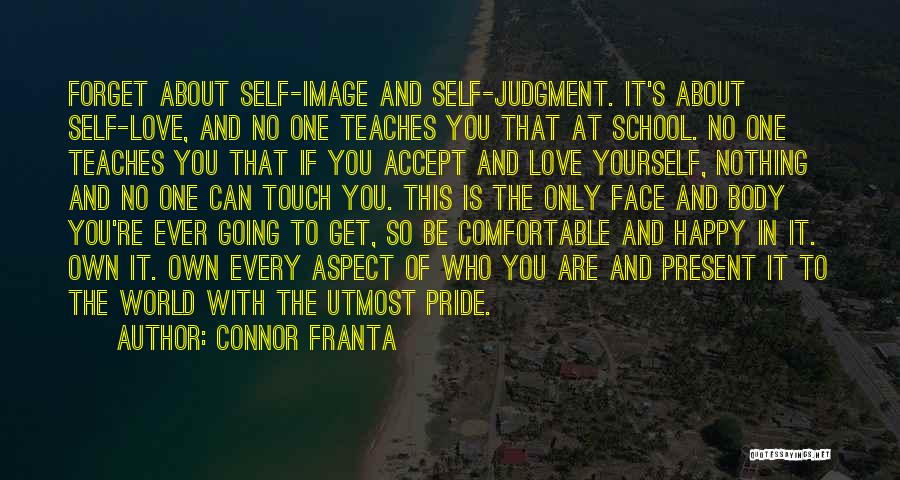 Comfortable With Your Body Quotes By Connor Franta