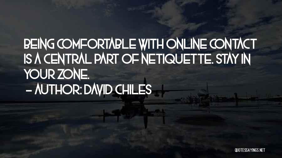 Comfortable Zone Quotes By David Chiles