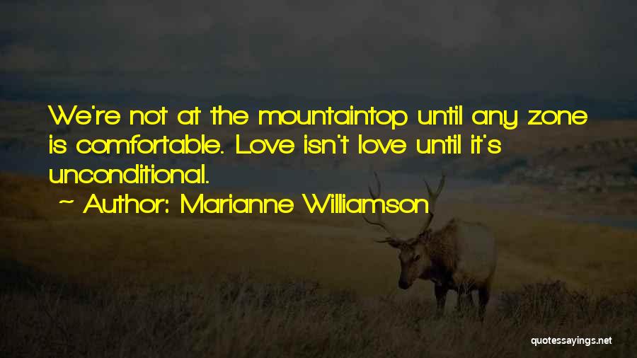 Comfortable Zone Quotes By Marianne Williamson