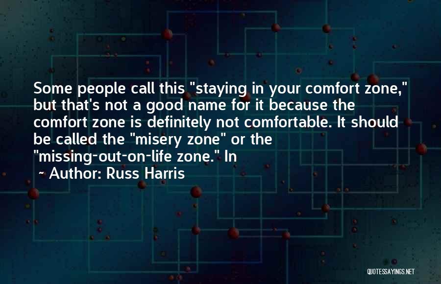 Comfortable Zone Quotes By Russ Harris