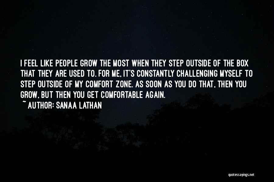 Comfortable Zone Quotes By Sanaa Lathan